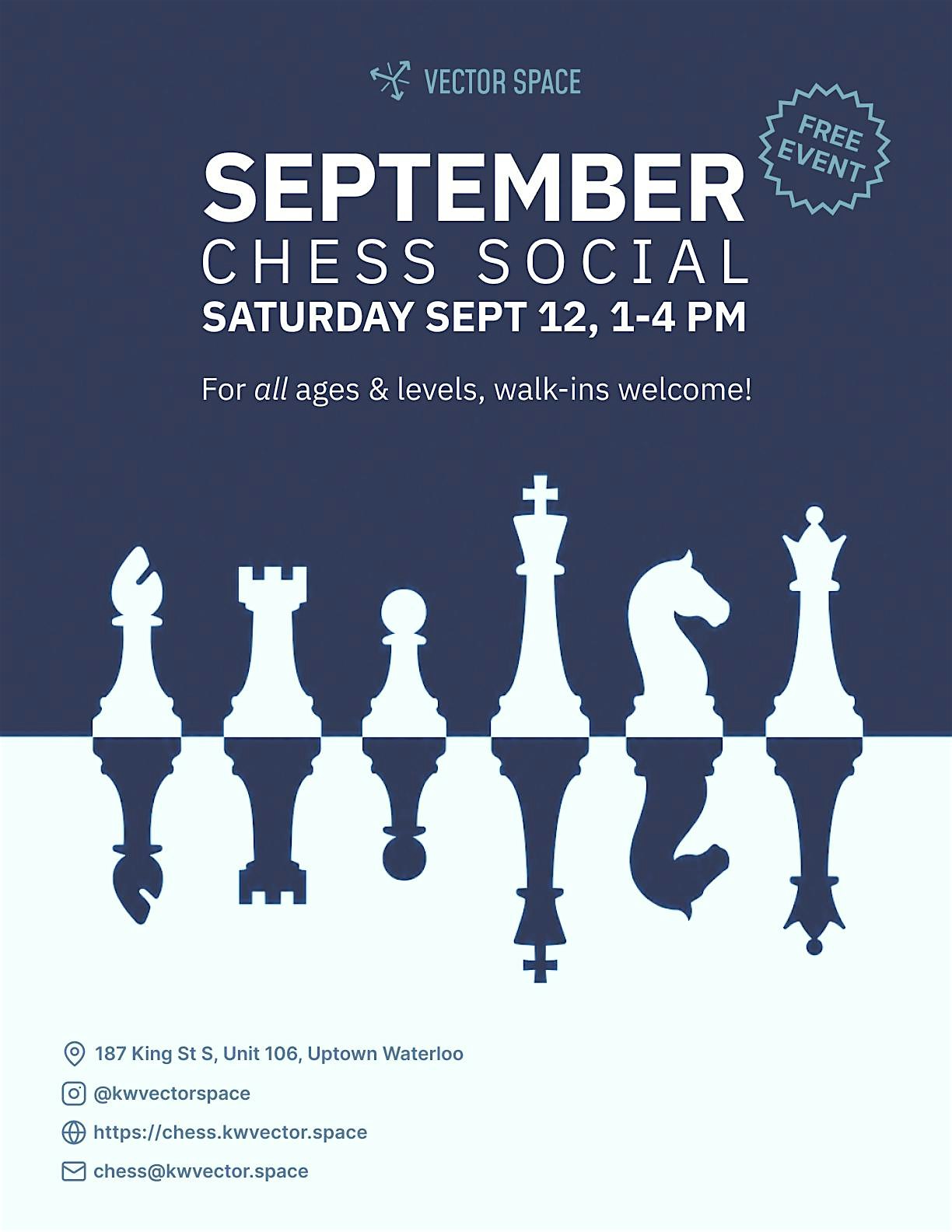 September Chess Social poster: Saturday Sept 12, 1-4PM, free event for all ages and levels at Vector Space, 187 King St S, Unit 106, Uptown Waterloo